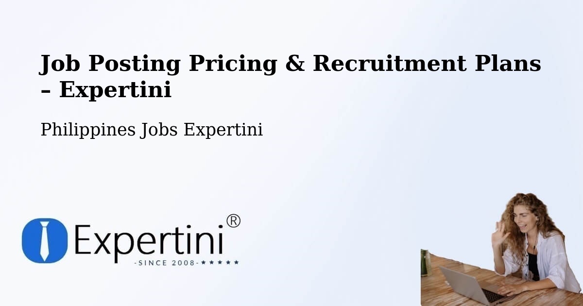 Job Posting Pricing & Recruitment Plans – Bugko - Bugko, Philippines Jobs Expertini